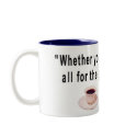 1 Cor. 10:31 Eat or Drink Coffee Mug