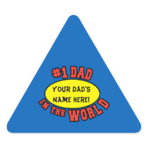 #1 Dad in the World Customize Father's Day Triangle Stickers