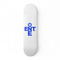 #1 Ent. Skateboard