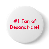 #1 Fan of DesandNate Button