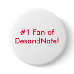 #1 Fan of DesandNate Button