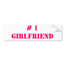 # 1  girlfriend bumper stickers