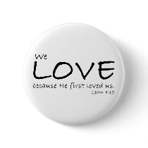 1 John 4:19 Button