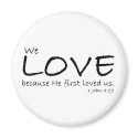 1 John 4:19 Magnet by RoamingRosie 1 John 4:19 Magnet