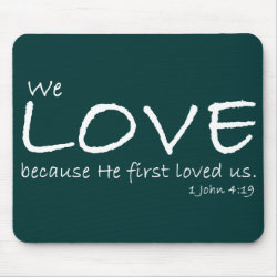 1 John 4:19 Mousepad mousepad