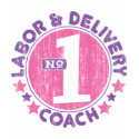 #1 LABOR & DELIVERY COACH t-shirts