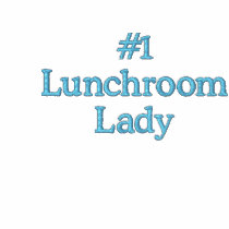 #1 Lunchroom Lady embroidered shirts