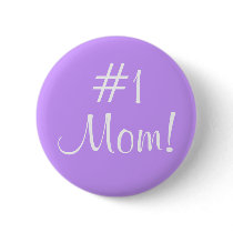 #1 Mom! buttons