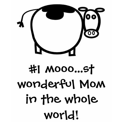 #1 Mooo...st Wonderful Mom! Tshirts by samack