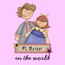 #1 mother in the world t-shirts