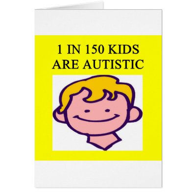 1 on 150 kids is autistics cards by jimbuf
