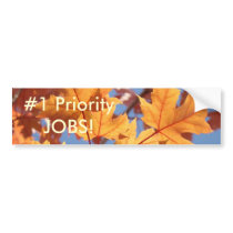 #1 Priority JOBS! bumper sticker Autmn Leaves