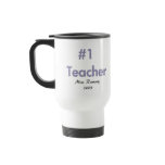 #1 Teacher Travel Mug #1 Teacher Travel Mug