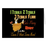 1 Tequila 2 Tequila 3 Tequila Floor Greeting Card
