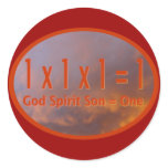 1 x 1 x 1 = 1 / God Spirit Son = One Stickers