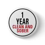 1 Year Clean and Sober Pinback Button