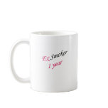 1 year ex-smoker coffee mugs