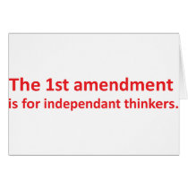 1st Amendment is for independent thinkers Cards
