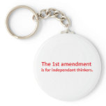 1st Amendment is for independent thinkers Key Chain