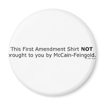 1st Amendment NOT Brought by McCain/Feingold Fridge Magnet