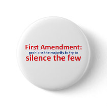 1st Amendment: protects the minority Pinback Buttons