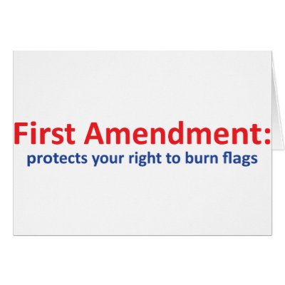 1st Amendment: protects your right to burn flags Card by hardRight