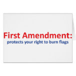 1st Amendment: protects your right to burn flags Card