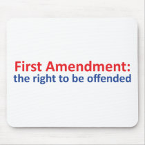 1st Amendment: right to be offended Mousepads