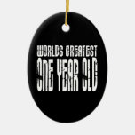 1st Birthday Party Worlds Greatest One Year Old Ornaments