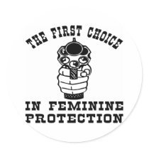 1st Choice In Feminie Protection, A Gun Sticker