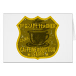 1st Grade Caffeine Addiction League Greeting Card