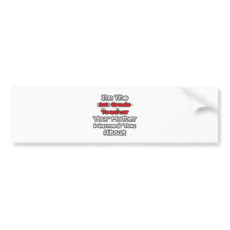 1st Grade Teacher...Mother Warned You About bumper stickers