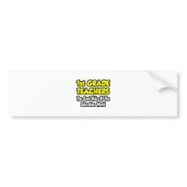 1st Grade Teachers...Cool Kids of Education bumper stickers