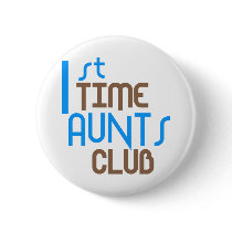1st Time Aunts Club (Blue) buttons