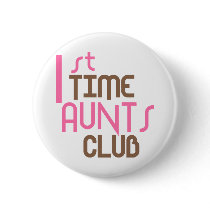 1st Time Aunts Club (Pink) buttons
