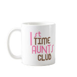 1st Time Aunts Club (Pink) Mugs