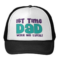 1st Time Dad Wish Me Luck Hat