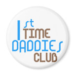 1st Time Daddies Club (Blue) Refrigerator Magnet