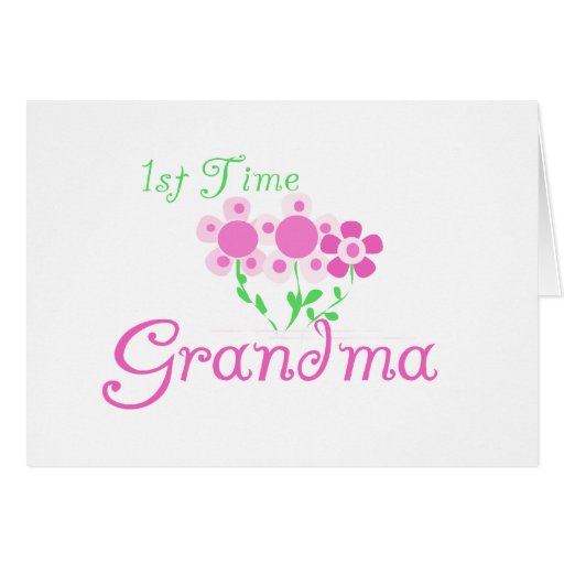 1st Time GrandmaPink Flowers Greeting Card Zazzle