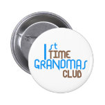 1st Time Grandmas Club (Blue) Pins