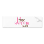 1st Time Grandmas Club (Pink) Bumper Stickers