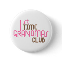 1st Time Grandmas Club (Pink) buttons