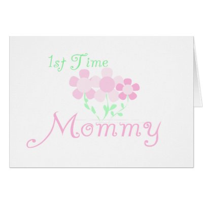 1st Time Mommy Greeting Card by familymembers