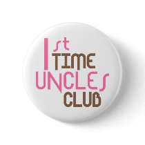 1st Time Uncles Club (Pink) buttons