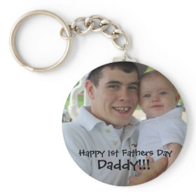 1stfathersday, Happy 1st Fathers Day, Daddy!!! Keychains