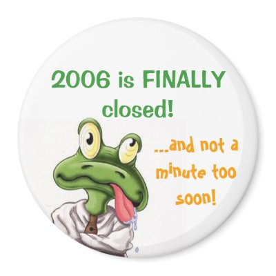 2006 is FINALLY closed! Fridge Magnets by MattAlgren