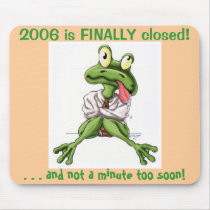 2006 is FINALLY closed! mousepads