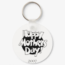 2007 Mothers DAy keychains