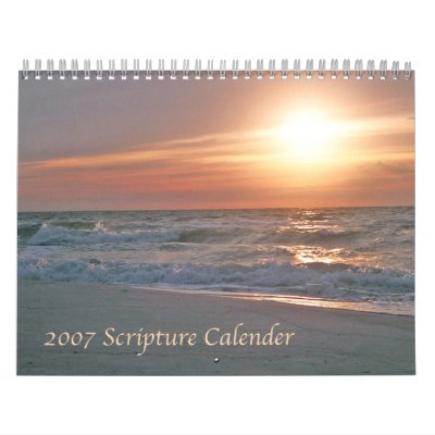 2007 Scripture Calendar by cherylarogers