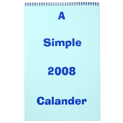 2008, Calander, A , Simple Wall Calendars by purple_peeeper